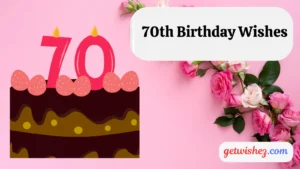 Read more about the article 150+ 70th Birthday Wishes: The Ultimate Guide to Celebrating a Milestone for 2025