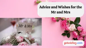Read more about the article 180 Advice and Wishes for the Mr and Mrs: Perfect Words for Every Occasion for 2025