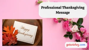 Read more about the article 245 Professional Thanksgiving Message: The Perfect Wishes for Every Occasion for 2025
