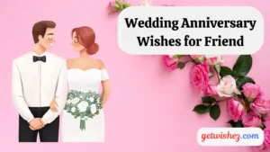 Read more about the article 190+ Wedding Anniversary Wishes for Friend: The Ultimate Guide to Heartfelt Messages for 2025